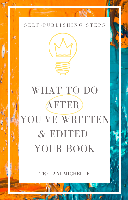 What to do After You’ve Written and Edited Your Book
